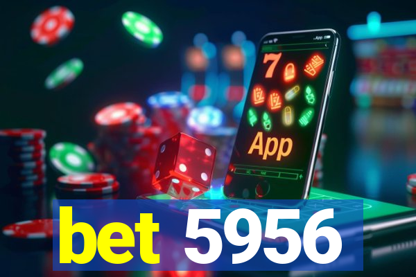 bet 5956